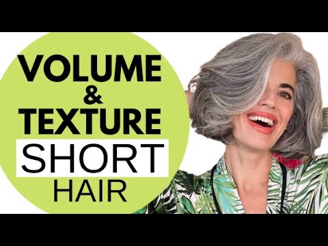 How to get volume and texture in short hair