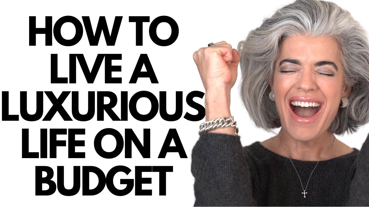 How to live a luxurious life on a budget