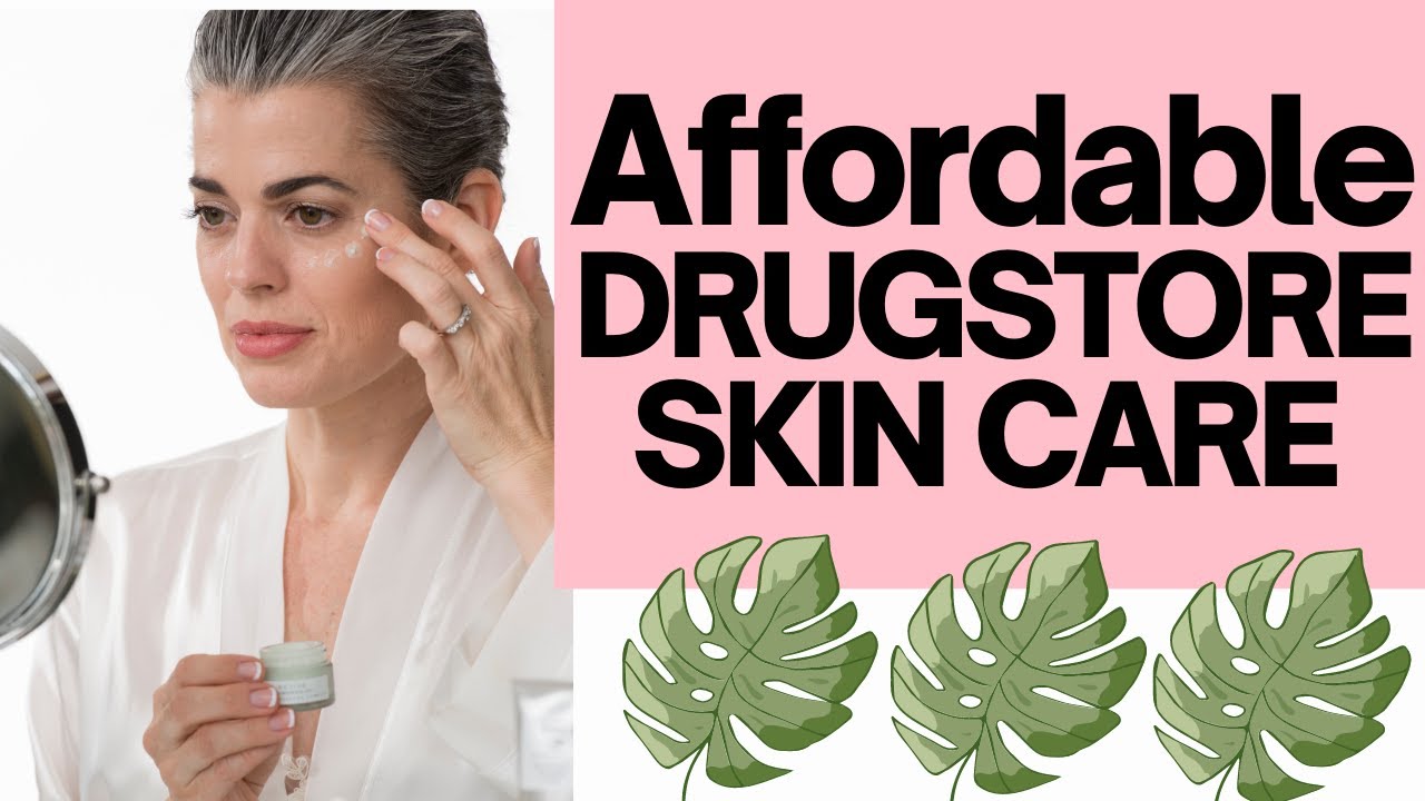 Affordable drugstore skin care for mature skin