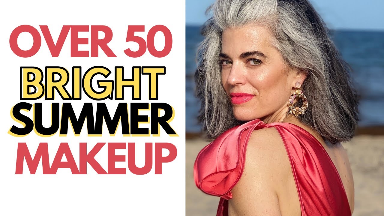 Bright summer makeup tutorial for mature skin