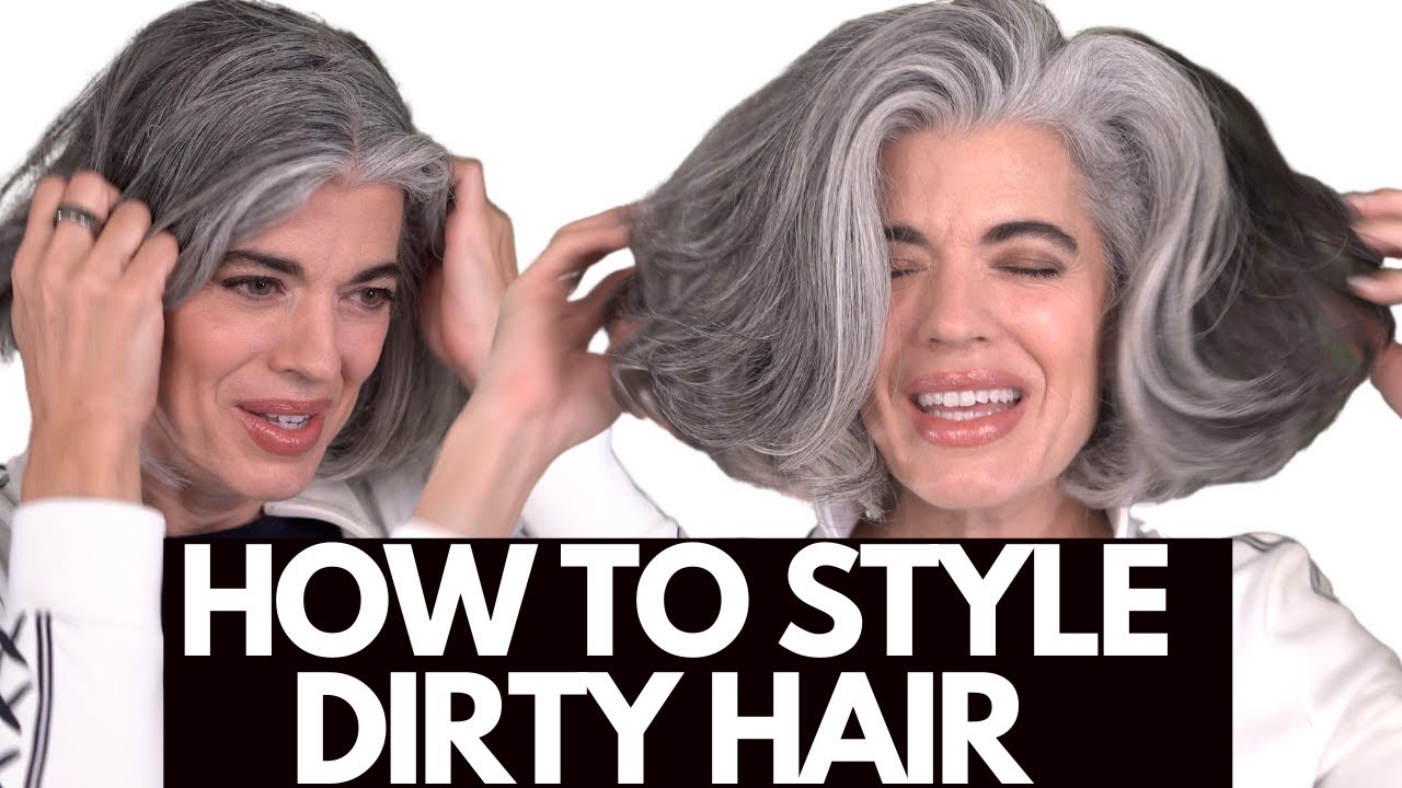 How to style dirty hair