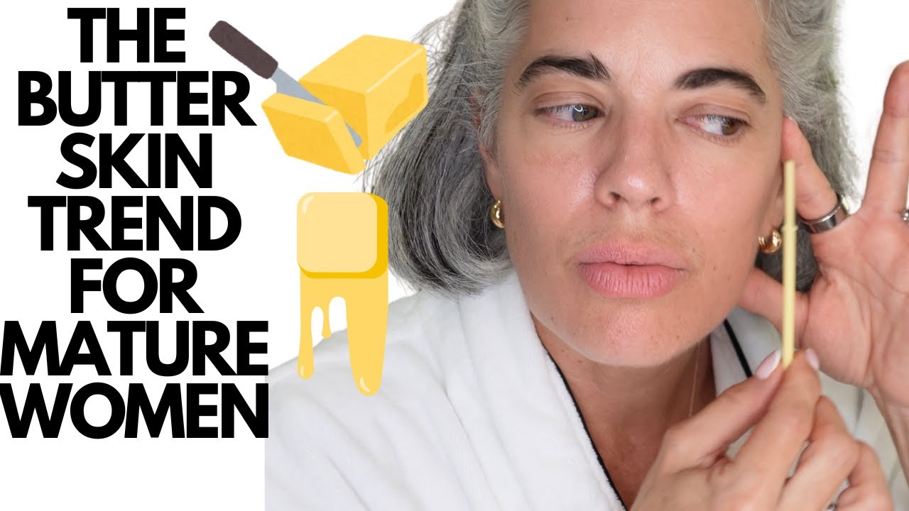 Butter Skin for Mature Skin: A Dewy, Glowy Makeup Tutorial