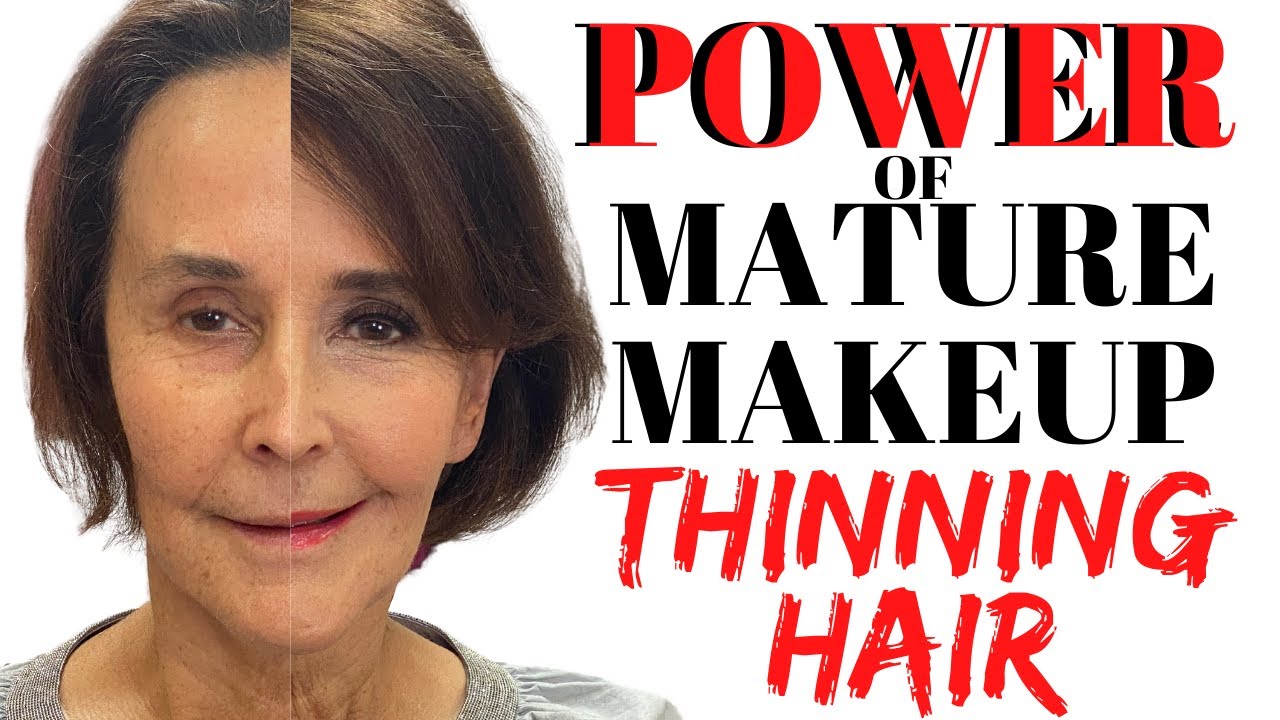 The power of mature makeup and adding volume to thinning hair