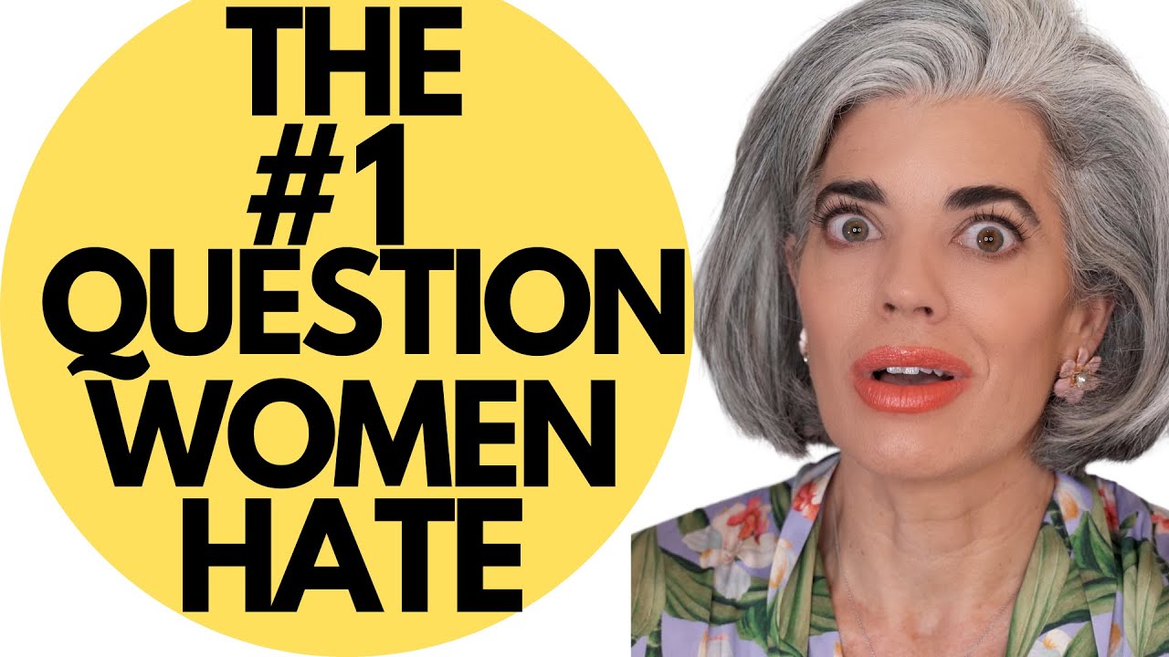 The #1 question women hate being asked