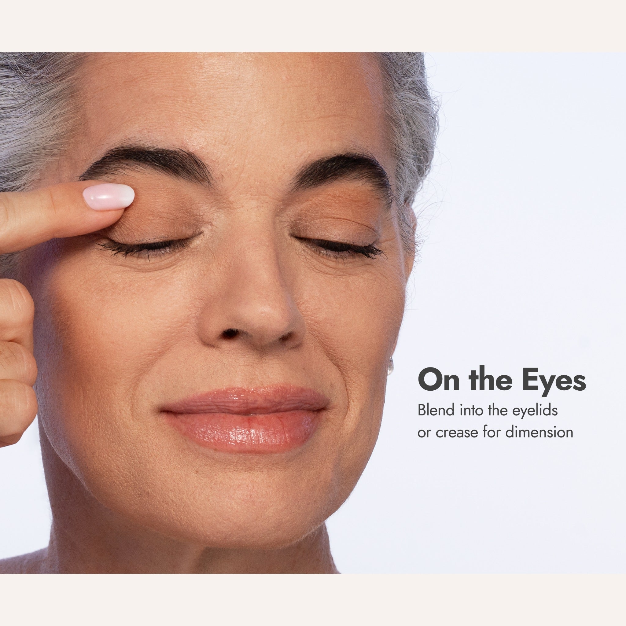 On the eyes: blend Crème Brûlée into the eyelids or crease for dimension